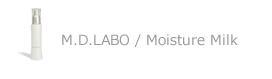 M.D.LABO / Moisture Milk